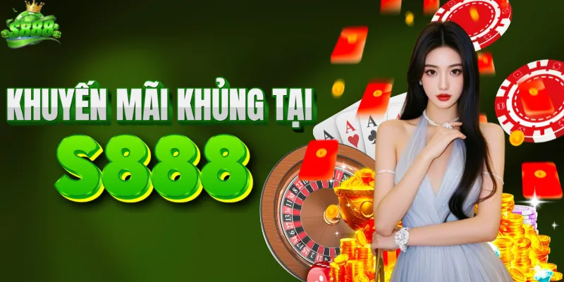 Khám phá các ưu đãi cực khủng tại nhà cái S888