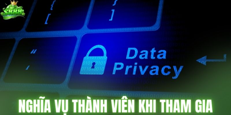 Nghĩa vụ thành viên khi tham gia trong chính sách bảo mật