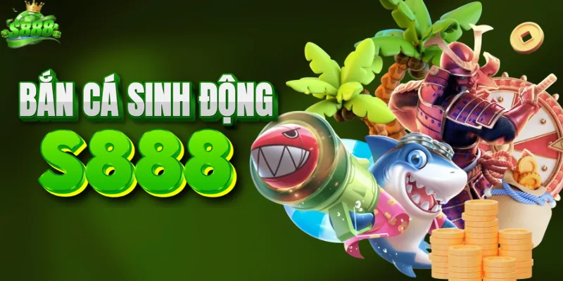 Sân chơi bắn cá S888 với hệ thống vũ khí đa dạng