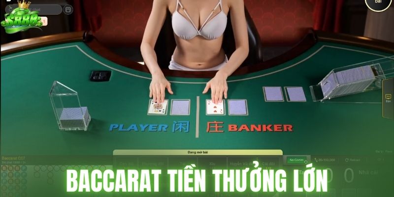 Baccarat tiền thưởng lớn tại casino S888