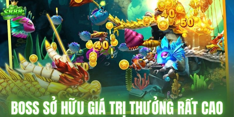 Boss sở hữu giá trị thưởng rất cao