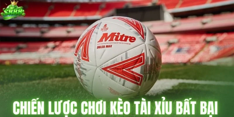 Chiến lược chơi kèo tài xỉu hiệu quả nhất năm 2026