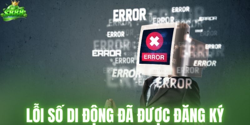 Lỗi số di động đã được đăng ký