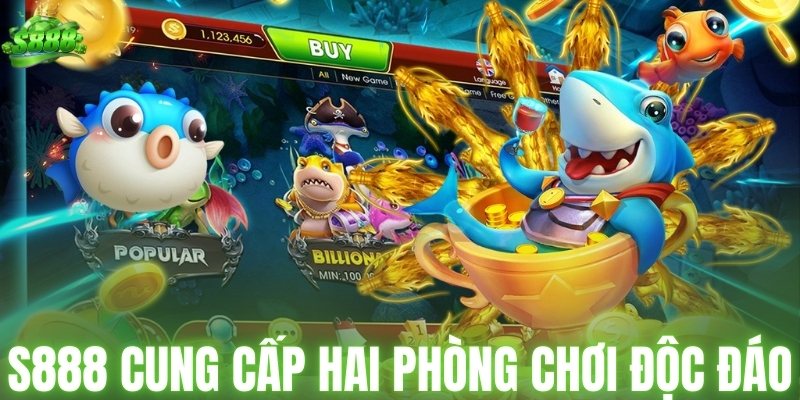 S888 cung cấp hai phòng chơi độc đáo