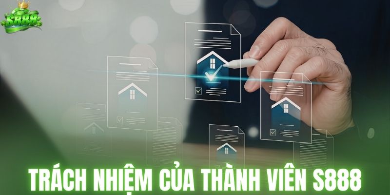 Trách nhiệm của thành viên S888