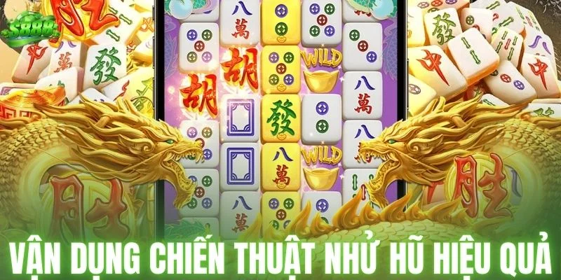 Vận dụng chiến thuật nhử hũ một cách thông minh