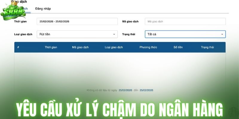 Yêu cầu xử lý chậm do từ phía ngân hàng
